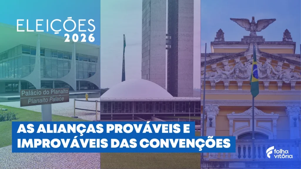 Alianças estratégicas e inesperadas nas convenções eleitorais de 2026